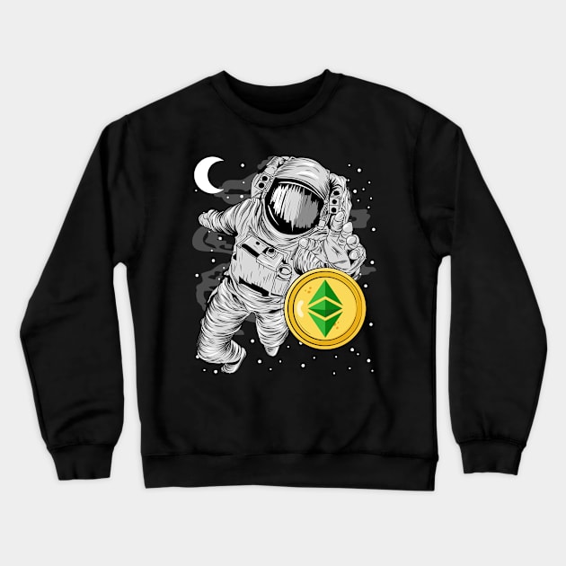 Astronaut Reaching Ethereum Classic Crypto ETH Coin To The Moon Crypto Token Cryptocurrency Wallet Birthday Gift For Men Women Kids Crewneck Sweatshirt by Thingking About